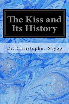 Paperback The Kiss and Its History Book