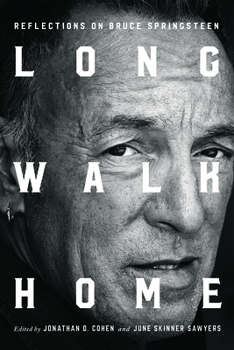 Hardcover Long Walk Home: Reflections on Bruce Springsteen Book