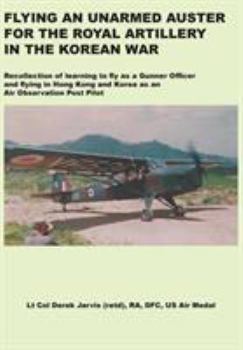 Paperback Flying an Unarmed Auster for the Royal Artillery in the Korean War Book