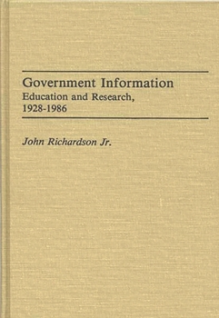 Hardcover Government Information: Education and Research, 1928-1986 Book