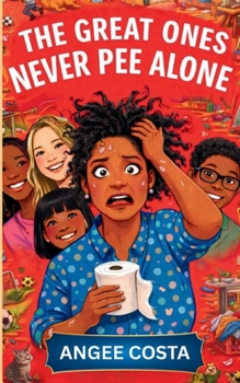 Paperback The Great Ones Never Pee Alone Book