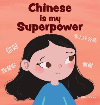 Hardcover Chinese is My Superpower: A Social Emotional, Rhyming Kid's Book About Being Bilingual and Speaking Chinese Book