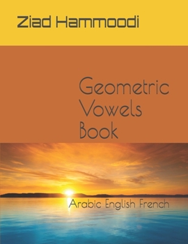 Paperback Geometric Vowels Book: Arabic English French Book