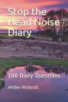 Paperback Stop the Head Noise Diary: 100 Diary Questions Book