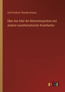 Paperback Über das Alter der Menschenpocken und anderer exanthematischer Krankheiten [German] Book