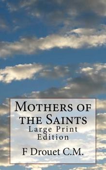 Paperback Mothers of the Saints: Large Print Edition Book