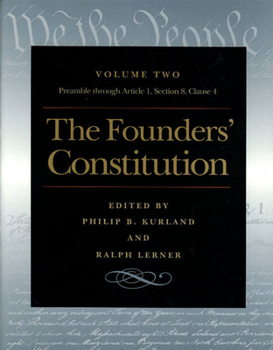 Paperback The Founders' Constitution: The Preamble Through Article 1, Section 8, Clause 4 Book
