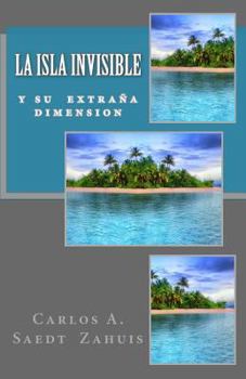 Paperback La Isla Invisible: Y su extraña dimension [Spanish] Book