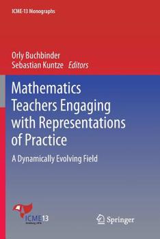 Paperback Mathematics Teachers Engaging with Representations of Practice: A Dynamically Evolving Field Book