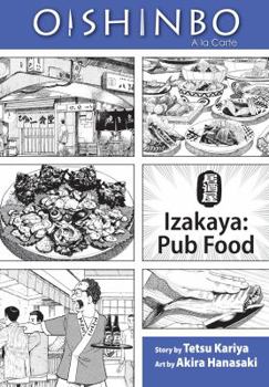 Paperback Oishinbo: Izakaya--Pub Food, Vol. 7: a la Carte Book