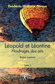 Paperback Léopold et Léontine - Tome 2 [French] Book