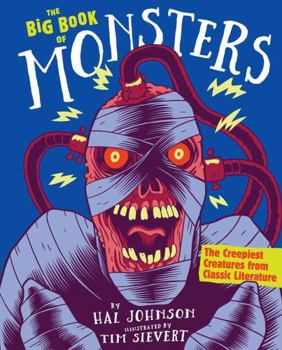 Hardcover The Big Book of Monsters: The Creepiest Creatures from Classic Literature Book