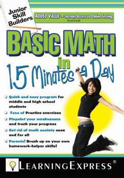 Paperback Basic Math in 15 Minutes a Day: Junior Skill Builder [With Free Online Practice Exercises Access Code] Book