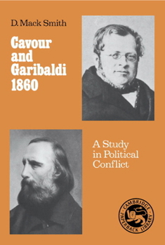 Paperback Cavour and Garibaldi 1860: A Study in Political Conflict Book