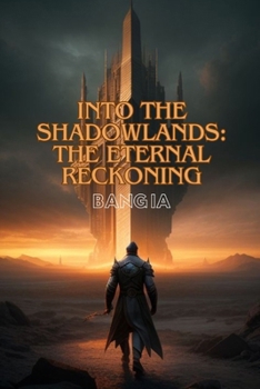 Paperback Into the Shadowlands: The Eternal Reckoning Book