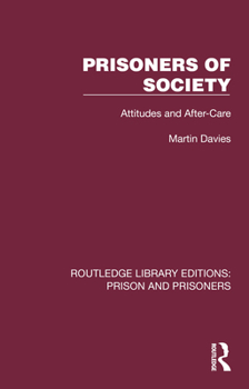 Paperback Prisoners of Society: Attitudes and After-Care Book