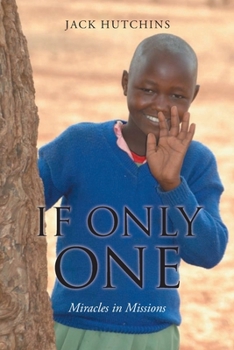Paperback If Only One: Miracles in Missions Book