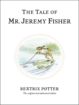 The Tale of Mr. Jeremy Fisher - Book #8 of the World of Beatrix Potter: Peter Rabbit