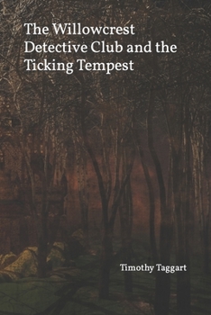 Paperback The Willowcrest Detective Club and the Ticking Tempest Book