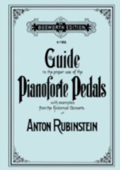 Paperback Guide to the proper use of the Pianoforte Pedals. [Facsimile of 1897 edition]. Book