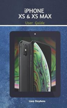 Paperback iPhone XS and XS Max User Guide: Learn How to Use the New iPhone XS and XS Max with This Guide Book
