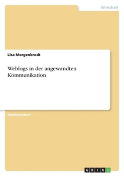 Paperback Weblogs in der angewandten Kommunikation [German] Book