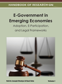 Hardcover Handbook of Research on E-Government in Emerging Economies: Adoption, E-Participation, and Legal Frameworks ( Volume 1 ) Book