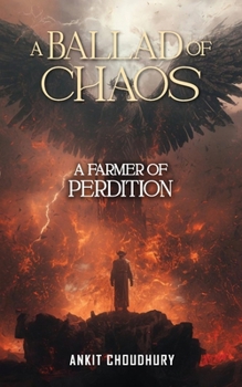 Paperback A Farmer of Perdition: A Ballad of Chaos - Part 3 Book