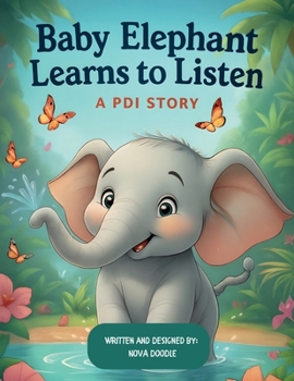 Baby Elephant Listens: A Story for PCIT Families About Following Directions: A therapeutic story for children and caregivers learning about listening, time-out, and trying again (Therapy)