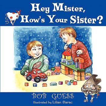 Paperback Hey Mister, How's Your Sister? Book