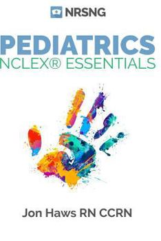 Paperback Pediatrics NCLEX Essentials: A Nursing School Guide Book