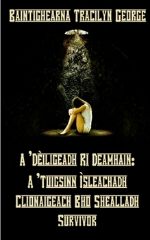 A 'D�iligeadh Ri Deamhain: A 'Tuigsinn �sleachadh Clionaigeach Bho Shealladh Survivor