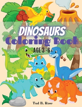 Paperback Dinosaurs Coloring Book AGE 3-6 Book