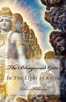 Paperback The Bhagavad Gita: In The Light of Kriya Book