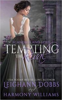 Tempting The Rival - Book #3 of the Scandals and Spies
