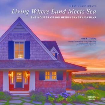 Hardcover Living Where Land Meets Sea: The Houses of Polhemus Savery Dasilva Book