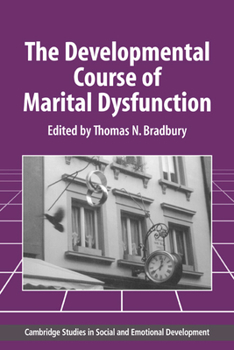 Paperback The Developmental Course of Marital Dysfunction Book