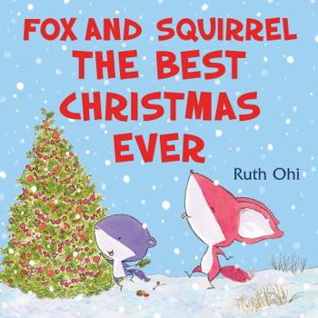 Hardcover Fox and Squirrel: The Best Christmas Ever Book