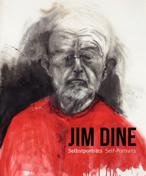 Hardcover Jim Dine - I Never Look Away: Self-Portraits Book