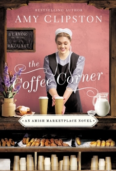 The Coffee Corner - Book #3 of the Amish Marketplace