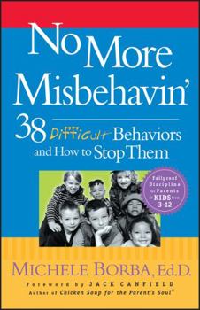 Paperback No More Misbehavin': 38 Difficult Behaviors and How to Stop Them Book