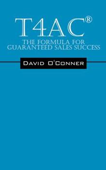 Paperback T4ac(r): The Formula for Guaranteed Sales Success Book