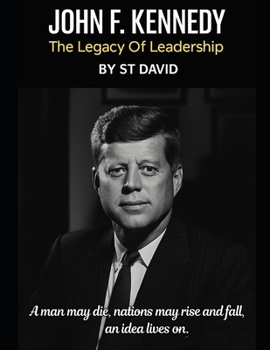 Paperback John F. Kennedy: The Legacy of Leadership Book