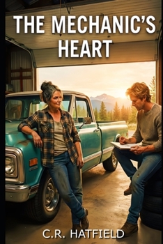 Paperback The Mechanic's Heart: A Small Town Reverse Rescue Romance Book
