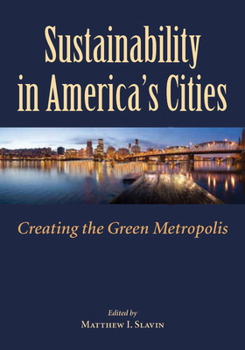 Paperback Sustainability in America's Cities: Creating the Green Metropolis Book