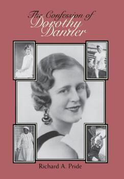 Hardcover The Confession of Dorothy Danner: Telling a Life Story Book