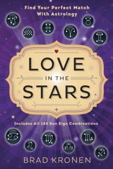 Paperback Love in the Stars: Find Your Perfect Match with Astrology Book