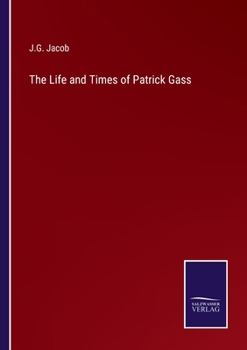 Paperback The Life and Times of Patrick Gass Book