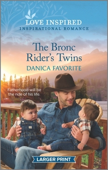 Mass Market Paperback The Bronc Rider's Twins: An Uplifting Inspirational Romance [Large Print] Book