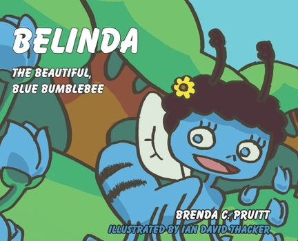 Hardcover Belinda the Beautiful, Blue Bumblebee Book